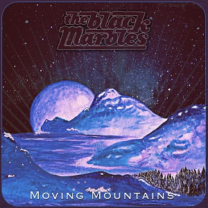 The Black Marbles 2017 Moving Mountains