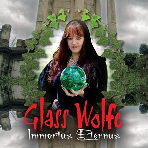 Glass Wolfe - Immortus Eternus (2016)
